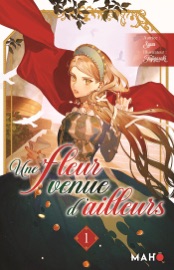 Une fleur venue d'ailleurs T01 - Light Novel