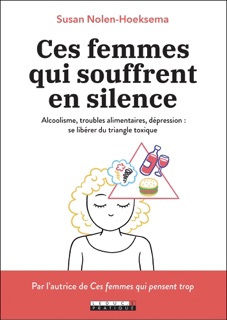 Ces femmes qui souffrent en silence by Susan Nolen-Hoeksema & Sophie Dubus
