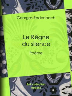 Le Règne du silence by Georges Rodenbach