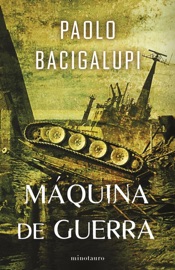 Ship breaker nº 03/03 Máquina de guerra - Paolo Bacigalupi