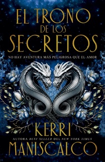 El trono de los secretos by Kerri Maniscalco