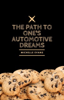 The Path to One's Automotive Dreams by Michelle Evans