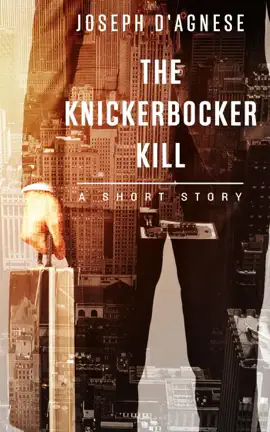 The Knickerbocker Kill: A Short Story