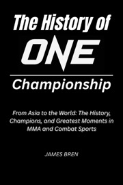 The History of ONE Championship