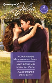 De nuevo en sus brazos - Unidos por el amor - Déjate querer - Victoria Pade, Nikki Benjamin & Gayle Kasper