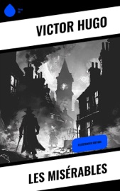 Les Misérables - Victor Hugo & Isabel F. Hapgood
