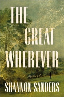 The Great Wherever by Shannon Sanders