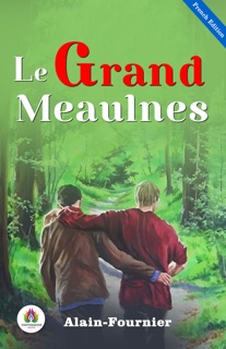 Le Grand Meaulnes (français) by Alain-Fournier