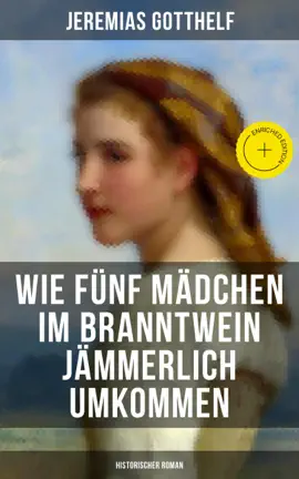 Read: Wie fünf Mädchen im Branntwein jämmerlich umkommen Book (Historischer Roman)