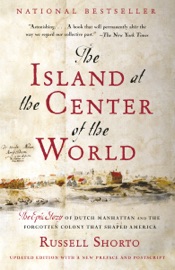 The Island at the Center of the World - Russell Shorto