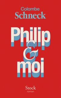 Philip & moi by Colombe Schneck