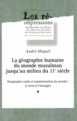 Read: La géographie humaine du monde musulman Book jusqu’au milieu du 11e siècle. Tome 2. Volume 1