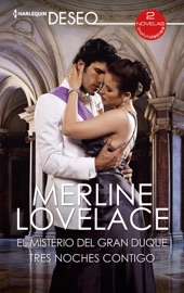 El misterio del gran duque - Tres noches contigo - Merline Lovelace