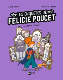 Félicie Poucet, Tome 02 - Anne Didier & Martin Desbat