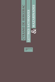Lettres satiriques & Mazarinades - Cyrano de Bergerac