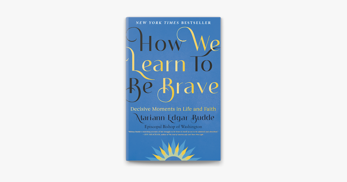  how we learn to be brave by mariann edgar budde on apple books