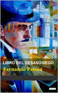Libro del Desassossego - Fernando Pessoa by Fernando Pessoa