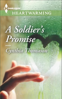 A Soldier's Promise by Cynthia Thomason