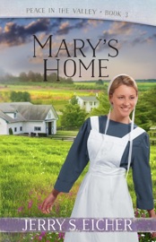 Mary's Home - Jerry S. Eicher