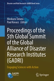 Proceedings of the 5th Global Summit of the Global Alliance of Disaster Research Institutes (GADRI) Hirokazu Tatano & Paul Kovacs