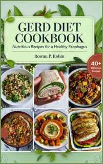 GERD DIET COOKBOOK by Rowan P. Robin