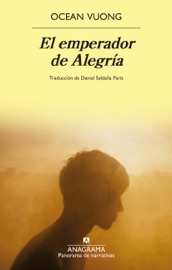 El emperador de Alegría - Daniel Saldaña París & Ocean Vuong