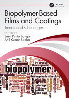 Biopolymer-Based Films and Coatings by Sneh Punia Bangar & Anil Kumar Siroha