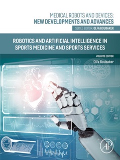 Robotics and Artificial Intelligence in Sports Medicine and Sports Services by Olfa Boubaker