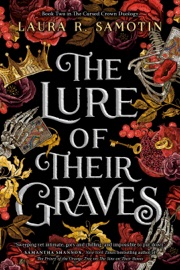 The Lure of Their Graves - Laura R. Samotin