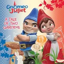 Read: A Tale of Two Gardens Book (Disney Gnomeo and Juliet)