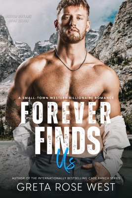 Forever Finds Us: A Small-Town Western Billionaire Romance