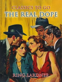 The Real Dope - Ring Lardner