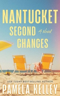 Nantucket Second Chances by Pamela M. Kelley
