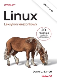 Linux. Leksykon kieszonkowy. Wydanie IV by Daniel J. Barrett