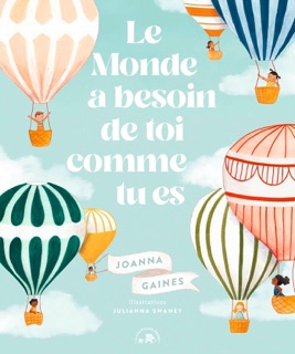 Le Monde a besoin de toi comme tu es by Joanna Gaines & Julianna Swaney