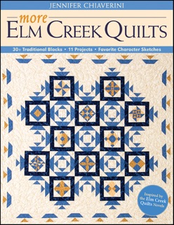 More Elm Creek Quilts by Jennifer Chiaverini