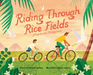 Riding Through Rice Fields by Michelle Sterling & Bianca Austria