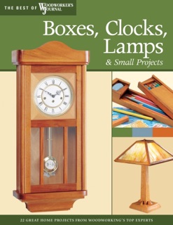 Boxes, Clocks, Lamps, and Small Projects (Best of WWJ) by John A. Nelson, Woodworker's Journal, John English, Rick White, Brad Becker, Mike McGlynn, Jim Jacobsen, John Kelliher, Simon Watts, J. Petrovich, Nina Johnson, Jim Carroll, Marty Lubbers, Craig Lossing, Stephen Sheperd & David Larson