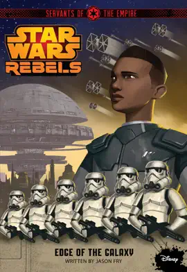 Read: Star Wars Rebels: Book Servants of the Empire: Edge of the Galaxy