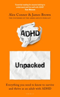 ADHD Unpacked by Alex Conner & James Brown