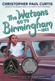 The Watsons Go to Birmingham--1963 - Christopher Paul Curtis