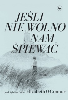 Jeśli nie wolno nam śpiewać by Kaja Gucio & Elisabeth O'Connor