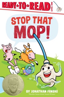 Stop That Mop! by Jonathan Fenske