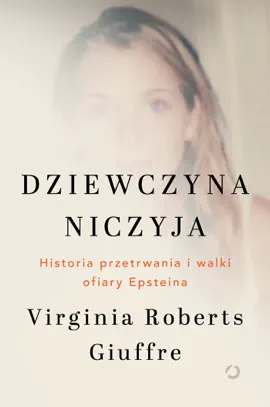 Read: Book Dziewczyna niczyja. Historia przetrwania i walki ofiary Epsteina