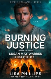 Burning Justice - Lisa Phillips & Susan May Warren