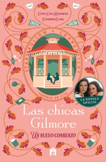 Las chicas Gilmore by Catherine Clark & Cathy East Dubowski