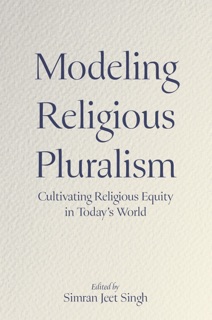 Modeling Religious Pluralism by Simran Jeet Singh