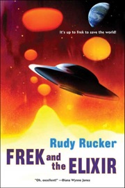 Frek and the Elixir - Rudy Rucker