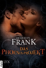 Das Phoenix-Projekt - Jacquelyn Frank & Barbara Först