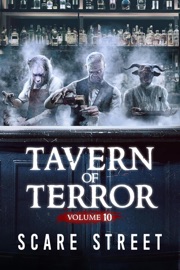 Tavern of Terror Vol. 10 - Scare Street, David Longhorn, Chris Clarke, Ian Fortey & Jon Barron